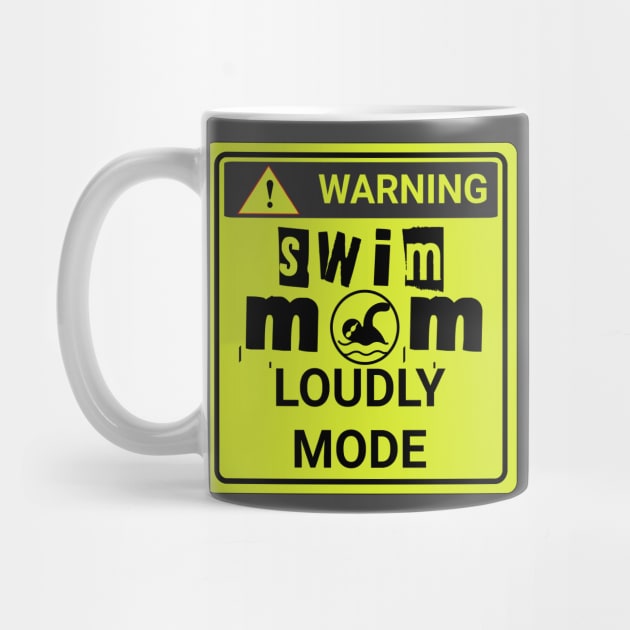 swim mom loudly mode by USAPHILLYDESIGNERS